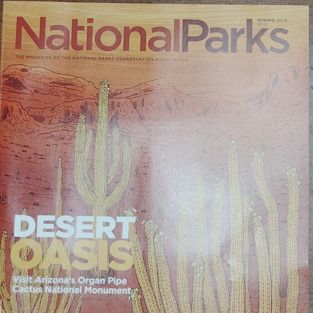 National Parks Magazine - Spring 2014 Desert Oasis Organ Pipe Cactus